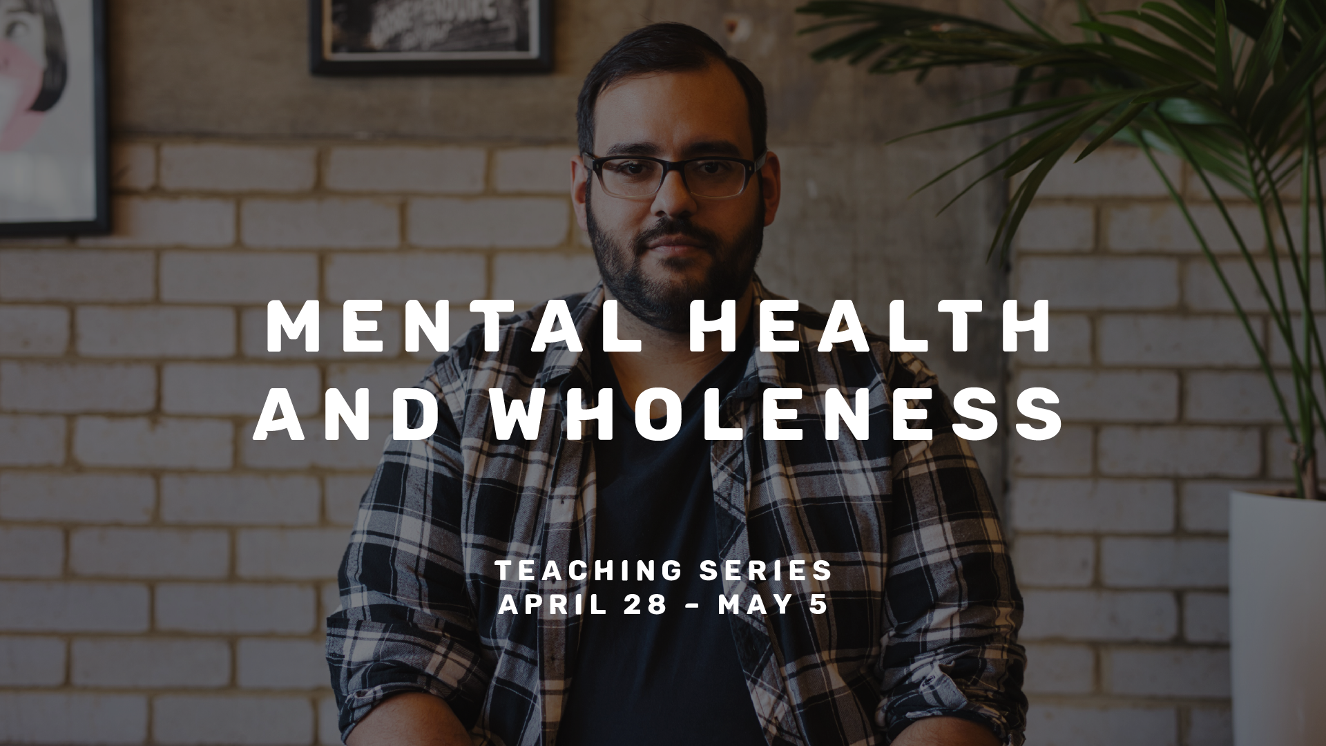 Mental Health & Wholeness – Pt. 1 – Paul Maconochie