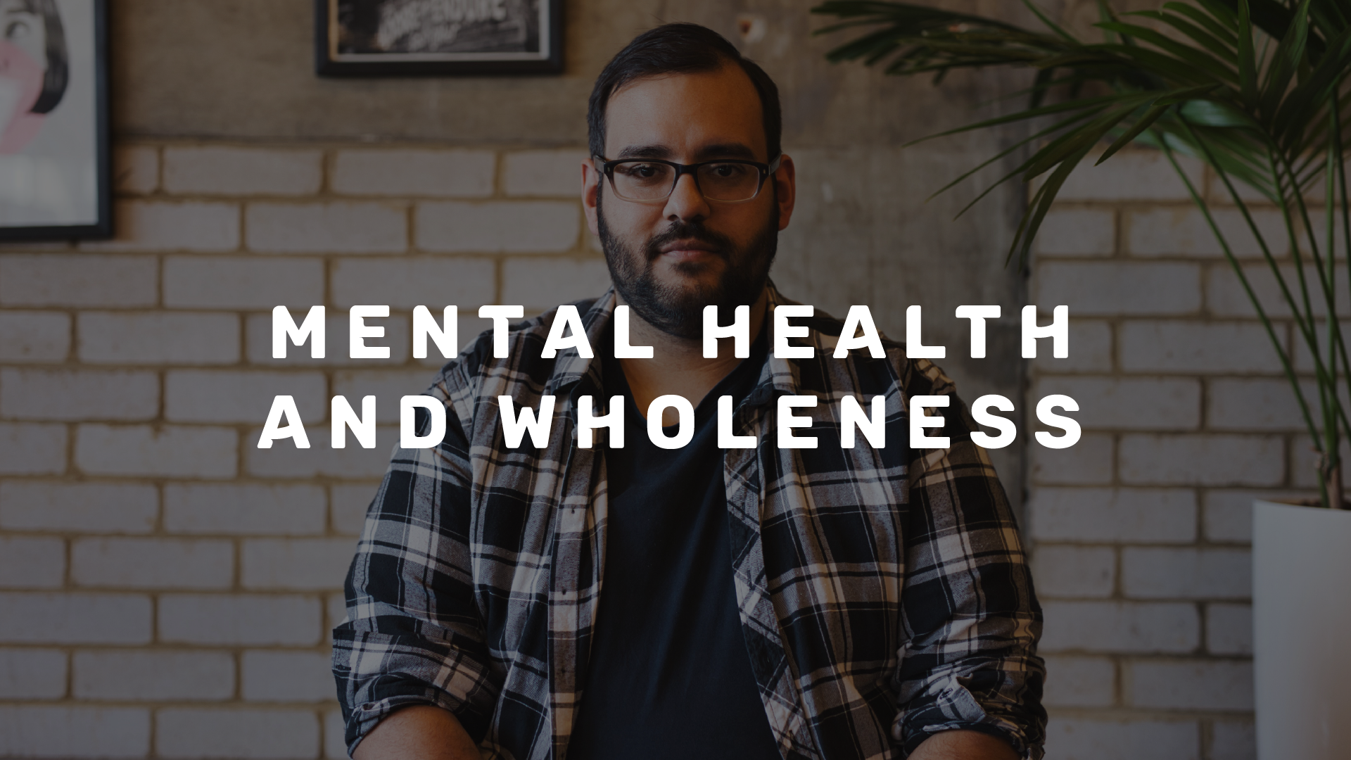 Mental Health & Wholeness – Pt. 1 – Paul Maconochie